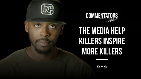 THE MEDIA HELP KILLERS INSPIRE KILLERS