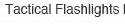 Tactical Flashlights