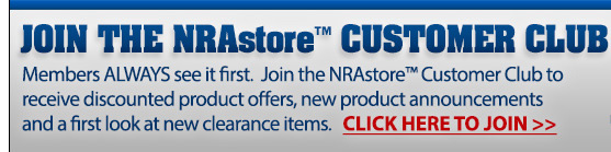 Join the NRAstore Customer Club to receive discounted product offers, new product announcements and a first look at new clearance items