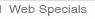 Web Specials