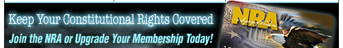 Keep Your Constitutional Rights Covered Join the NRA or Upgrade Your Membership