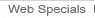 Web Specials