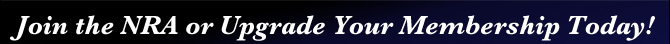 Join the NRA or Upgrade Your Membership Today!