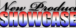NEW PRODUCT SHOWCASE