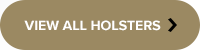 View all holsters