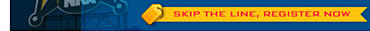Skip the Line - Register Now