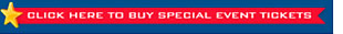 Click Here to Buy Special Event Tickets